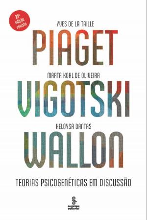 Cover of the book Piaget, Vigotski, Wallon by Paulo Sergio de Camargo