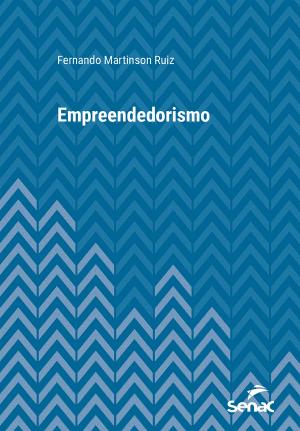 Cover of the book Empreendedorismo by Guilherme Gonçalves de Carvalho, Antonio Carlos Valença