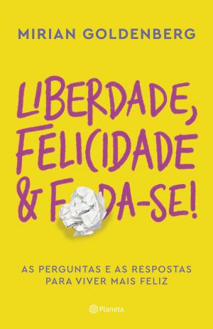 bigCover of the book Liberdade, felicidade e foda-se by 