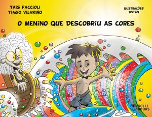 Cover of the book O Menino que descobriu as cores by Dan Jackson