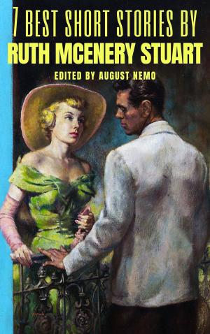 Cover of the book 7 best short stories by Ruth McEnery Stuart by August Nemo, James Joyce, Joseph Sheridan Le Fanu, Robert E. Howard