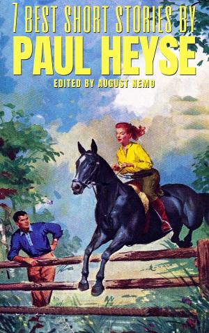 Cover of the book 7 best short stories by Paul Heyse by August Nemo, Zane Grey