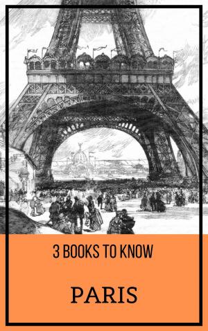 Cover of the book 3 books to know: Paris by August Nemo, James Joyce, Franz Kafka, F. Scott Fitzgerald