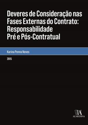 Cover of the book Deveres de Consideração nas Fases Externas do Contrato by Luís Filipe Pires de Sousa