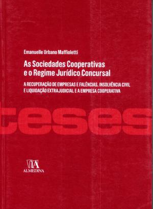 Cover of the book As Sociedades Cooperativas e o Regime Jurídico Concursal by Marta Caldas