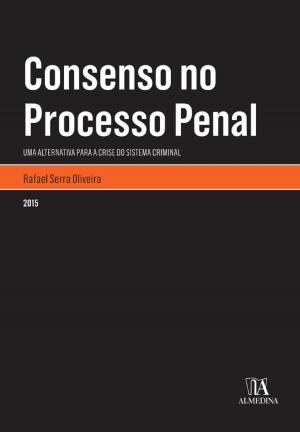 Cover of the book Consenso no Processo Penal by JÚLIO BARBOSA E SILVA