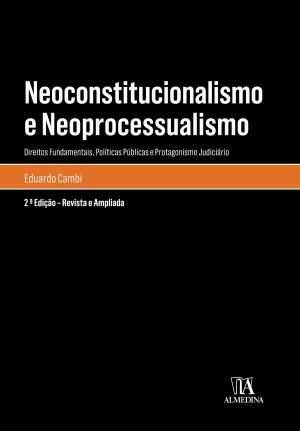 Cover of the book Neoconstitucionalismo e Neoprocessualismo by Jorge Bacelar Gouveia