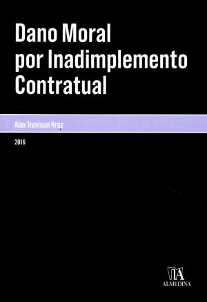 Cover of the book Dano Moral por Inadimplemento Contratual by Luciano Gomes Filippo