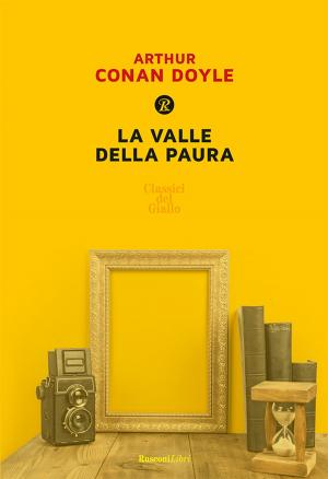 Cover of the book La valle della paura by Arthur Conan Doyle