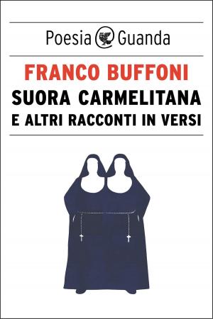 Cover of the book Suora carmelitana e altri racconti in versi by Jacopo Fo