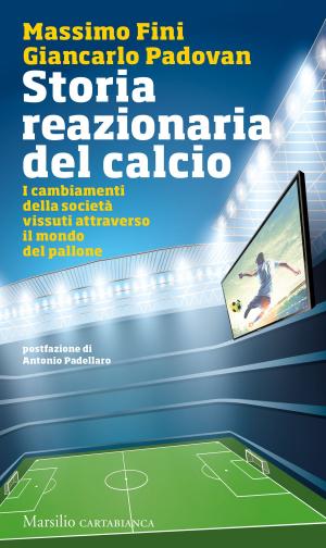 Book cover of Storia reazionaria del calcio