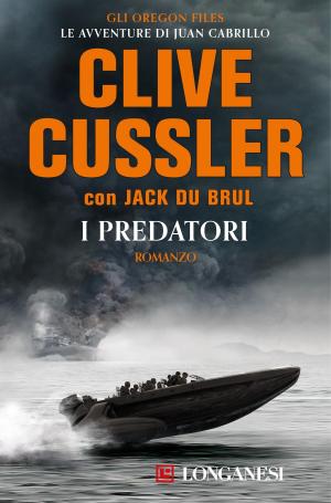 Cover of the book I predatori by Dirk Cussler, Clive Cussler