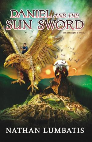 Cover of the book Daniel and the Sun Sword by Jack Lewis Baillot