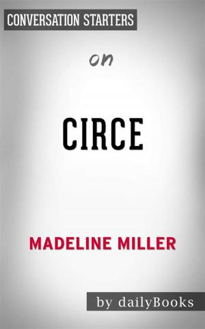 Cover of the book Circe: by Madeline Miller | Conversation Starters by Ronel Janse van Vuuren