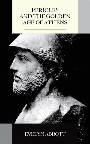 Cover of the book Pericles and the Golden Age of Athens by Emile Tepperman
