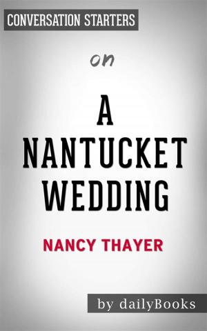 Cover of the book A Nantucket Wedding: A Novel by Nancy Thayer | Conversation Starters by Stirling De Cruz Coleridge