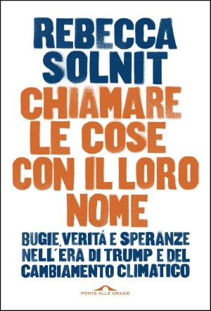 Cover of the book Chiamare le cose con il loro nome by Lucio Cavazzoni, Gaia De Pascale