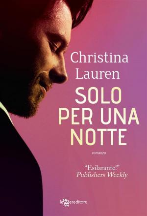 Cover of the book Solo per una notte by Melissa Spadoni