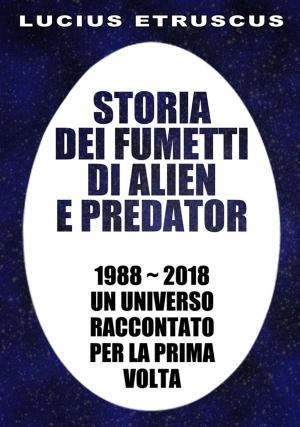 Book cover of Storia dei fumetti di Alien e Predator