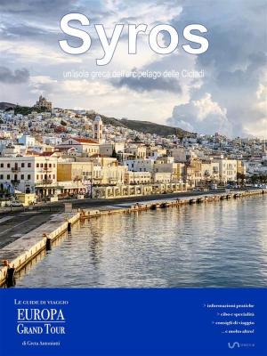Cover of the book Syros, un’isola greca dell’arcipelago delle Cicladi by Richard Bullivant