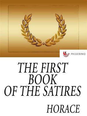 Cover of the book The first book of the satires by Passerino Editore