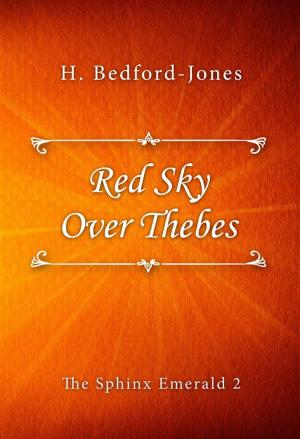Cover of the book Red Sky Over Thebes by E. Phillips Oppenheim