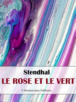 Cover of the book Le Rose et le Vert by Horacio Quiroga