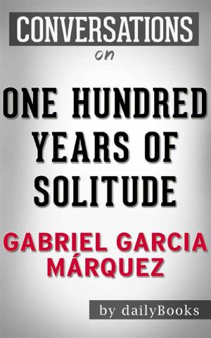 bigCover of the book One Hundred Years of Solitude: A Novel by Gabriel Garcia Márquez | Conversation Starters by 