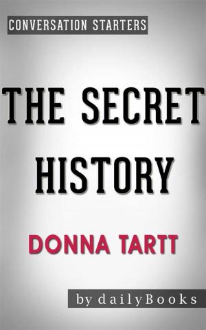 Book cover of The Secret History: by Donna Tartt | Conversation Starters
