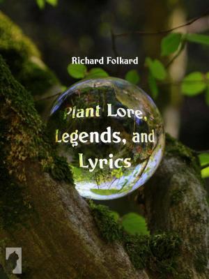 Cover of the book Plant Lore, Legends, and Lyrics by minh nguyen