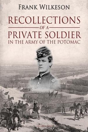 Cover of the book Recollections of a Private Soldier in the Army of the Potomac by Jean-Roch Coignet