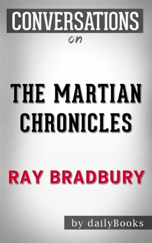 Cover of the book The Martian Chronicles: by Ray Bradbury  | Conversation Starters by dailyBooks