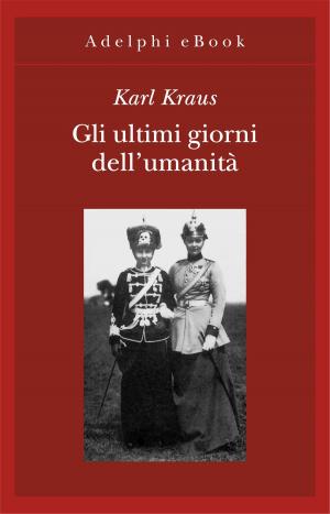 Cover of the book Gli ultimi giorni dell’umanità by Paul Verlaine