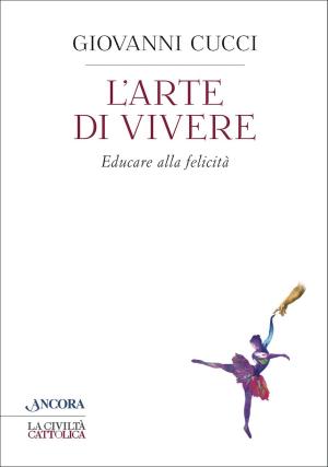 Cover of the book L'arte di vivere by Elena Percivaldi