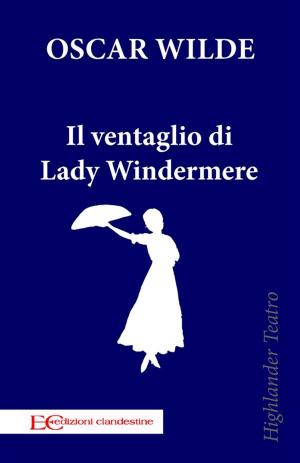 Cover of the book Il ventaglio di Lady Windermere by Friedrich Nietzsche
