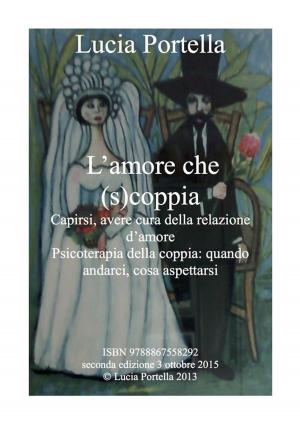 bigCover of the book L'amore che (s)coppia. Avere cura della relazione d'amore by 