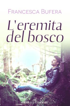 Cover of the book L’eremita del bosco by Robert Bell