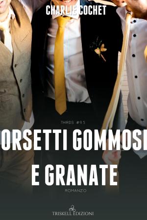 Cover of the book Orsetti gommosi e granate by Lucy Lennox