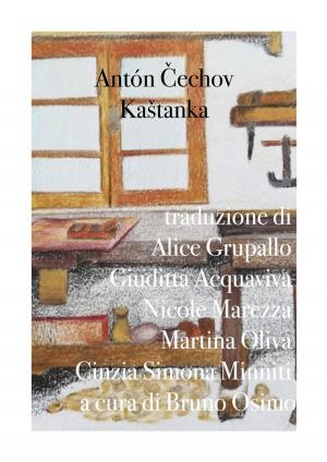 Cover of the book Kaštanka: racconto by Anton Cechov