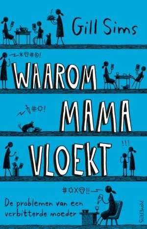 Cover of the book Waarom mama vloekt by Saskia de Coster