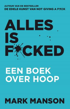 Book cover of Alles is f*cked