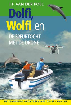 Cover of the book Dolfi, Wolfi en de speurtocht met de drone by Karen Kingsbury, Gary Smalley