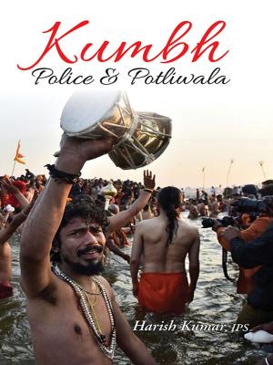 Cover of the book Kumbha Police & Potliwala by Tarun Chakarborty