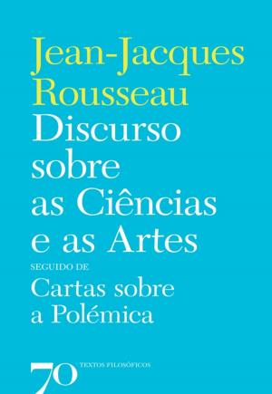 Book cover of Discurso sobre as Ciências e as Artes seguido de Cartas sobre a Polémica