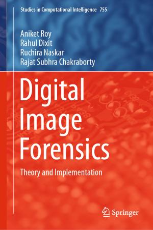Cover of the book Digital Image Forensics by Guruswami Gurusubramanian, Shunmugiah Karutha Pandian, Probodh Borah, Zothansanga, Kalibulla Syed Ibrahim, Nachimuthu Senthil Kumar, Ravi Prakash Yadav, Surender Mohan