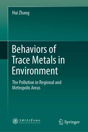 Cover of the book Behaviors of Trace Metals in Environment by Manuela Zaitz