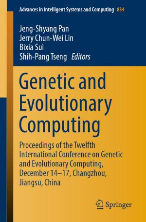 Cover of the book Genetic and Evolutionary Computing by Shenglin Ben, Jiefang Yu, Yue Gu, Jiamin Lv, Lijun Zhang, Huichao Gong, Hanting Gu, Qi Shuai