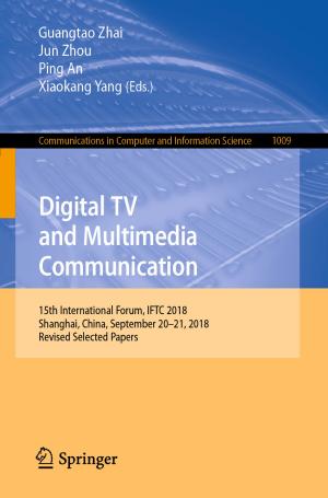 Cover of the book Digital TV and Multimedia Communication by Balamati Choudhury, Bhavani Danana, Rakesh Mohan Jha