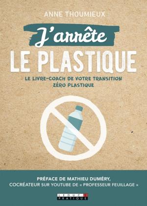 Cover of the book J'arrête le plastique by Marie Thuillier