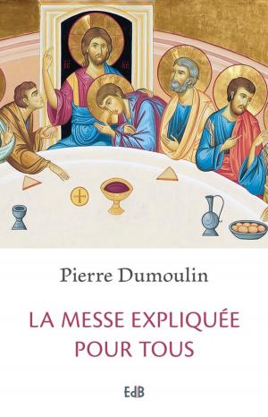Cover of the book La messe expliquée pour tous by Jacques Philippe
